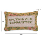 Oh, This Old Schmatte 15X9 Jacquard Cotton Pillow